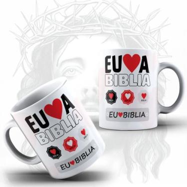 Imagem de Caneca Religiosa Eu Amo A Bíblia Jesus Deus - MEGA OFERTA! - EXL