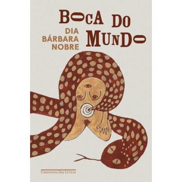 Imagem de Boca do mundo - COMPANHIA DAS LETRAS - GRUPO CIA DAS LETRAS, 3