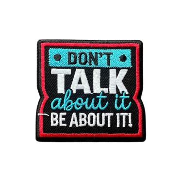 Imagem de AKIKOPATCH Don't Talk About It Be About It Iron On Patches, tamanho 7,6 cm adesivos para roupas, mochilas, chapéus, jeans, bolsas, adesivos motivacionais bordados, adesivos de ferro em tecido