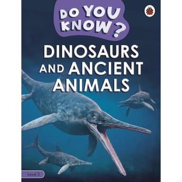 Imagem de Dinosaurs And Ancient Animals - Do You Know - Level 3 - Book With Eboo