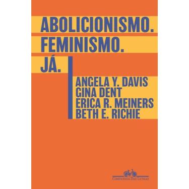 Imagem de Livro - Abolicionismo. Feminismo. Já. - Editora Companhia das Letras