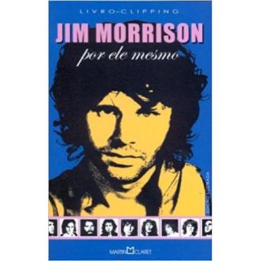 Imagem de Jim Morrison - Por Ele Mesmo - B - Martin Claret