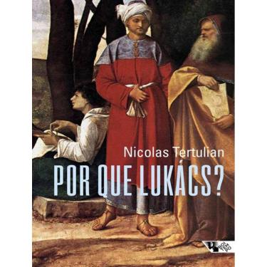 Imagem de Por Que Lukacs?