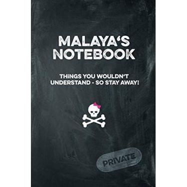 Imagem de Malaya's Notebook Things You Wouldn't Understand So Stay Away! Private: Lined Journal 6x9 120 pages