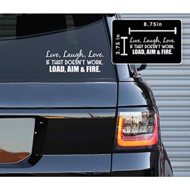 Imagem de Printbeat Live, Laugh, Love. If That Doesn't Work, Load, Aim and Fire Vinyl Decals Stickers for Cars, Van, Trucks, Laptop (White, 8.75 x 2.25) (White, 8.75 x 3.75)