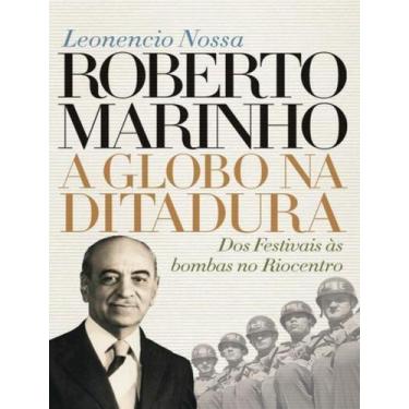 Imagem de Livro - Roberto Marinho - A Globo Na Ditadura - NOVA FRONTEIRA, 1, 15.
