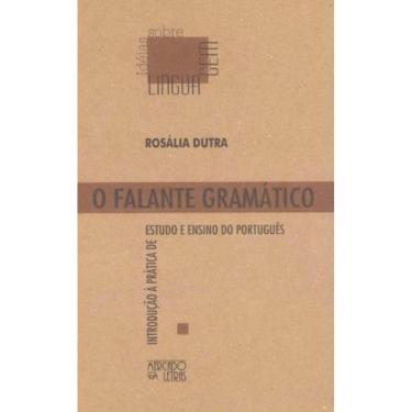 Imagem de Falante Gramatico, O - Introducao A Pratica De Estudo..