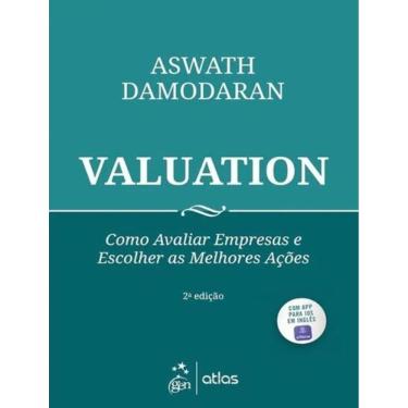 Imagem de Valuation - Como Avaliar Empresas E Escolher As Melhores Acoes - 2ªed