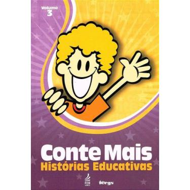 Imagem de Conte Mais - Vol. 3 - Histórias Educativas Infantojuvenis - FERGS