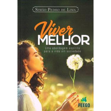 Imagem de Viver Melhor - Livro de Autoajuda - FEEGO