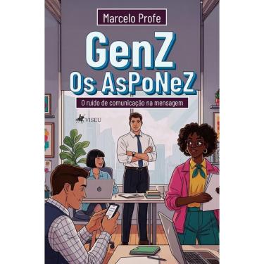 Imagem de GenZ: Os AsPoNeZ – O Ruído de Comunicação na Mensagem