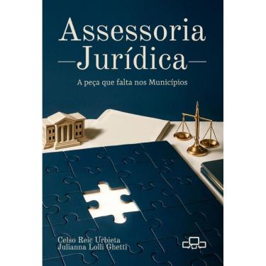 Imagem de Assessoria Jurídica : a peça que falta nos municípios