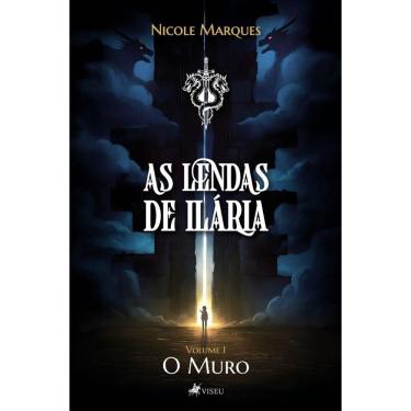 Imagem de As Lendas de Ilária: Volume 1 - O Muro