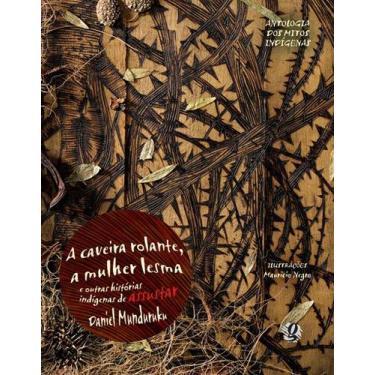 Imagem de Livro - A caveira-rolante, a mulher-lesma e outras histórias indígenas