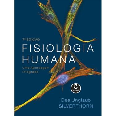 Imagem de Livro - Fisiologia Humana - Uma Abordagem Integrada - Dee Unglaub Silverthorn - Edição 7ª/2017