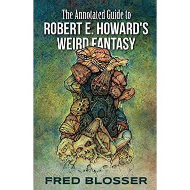 Imagem de The Annotated Guide to Robert E. Howard's Weird Fantasy