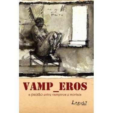 Imagem de Livro - Vamp_Eros - A Paixão Entre Vampiros E Mortais