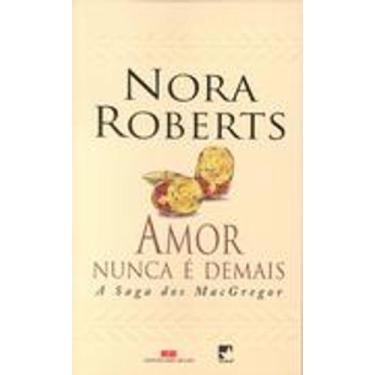 Imagem de Amor Nunca É Demais -  Nora Roberts - Editora Best Seller