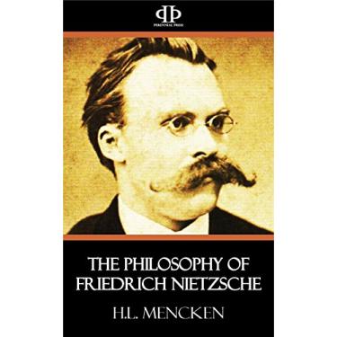 Imagem de The Philosophy of Friedrich Nietzsche (English Edition)