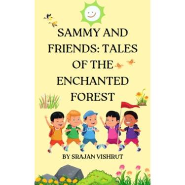 Imagem de The Adventures of Sammy and Friends: A Journey of Discovery (English Edition)