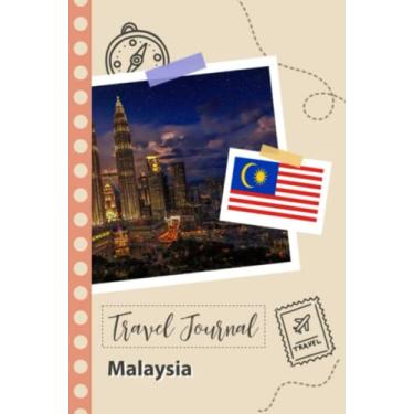 Imagem de Malaysia Travel Journal: A Fun Travel Planner to Record your Trip to Malaysia for Couples, Men, and Women with Prompts and Checklists.