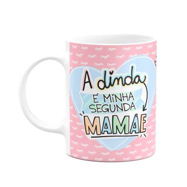 Imagem de Caneca Mães - A dinda é minha segunda Mamãe