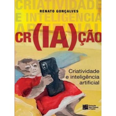 Imagem de Cr(ia)ção - criatividade e inteligencia artificial