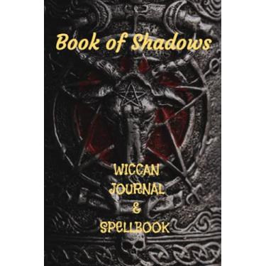 Imagem de Book Of Shadows Wiccan Spell Book And Journal: Journal Includes 60 Half blank Line And Dot Grid Pages as well 60 sketchbook pages for all your dark arts with a Protection and Wisdom Sigil.