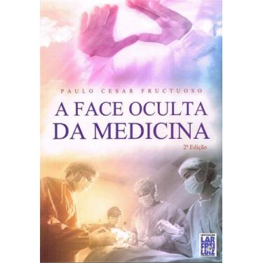 Imagem de A Face Oculta da Medicina - Livro sobre Medicina Espiritual - FREI LUI