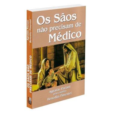 Imagem de Os Sãos não Precisam de Médico - Livro sobre Vida no Além - DIDIER