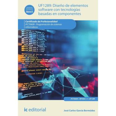 Imagem de Diseño de elementos software con tecnologías basadas en componentes. IFCT0609 - Programación de sist