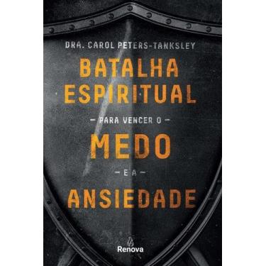 Imagem de Livro - Batalha espiritual para vencer o medo e a ansiedade