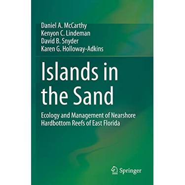 Imagem de Islands in the Sand: Ecology and Management of Nearshore Hardbottom Reefs of East Florida