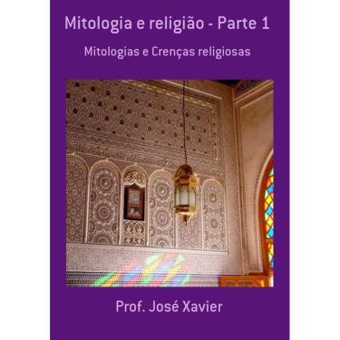 Imagem de Mitologia E Religiao - Parte 1: Mitologias E Crencas Religiosas