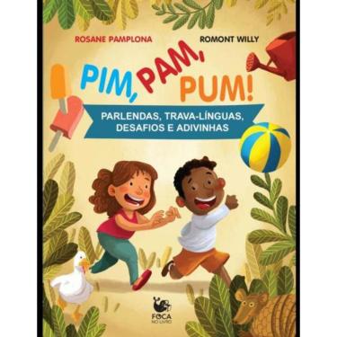 Imagem de Pim, Pam, Pum! - Parlendas, Trava-Línguas, Desafios e Adivinhas
