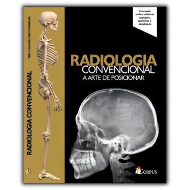 Imagem de Radiologia Convencional - A Arte De Posicionar - EDITORA CORPUS