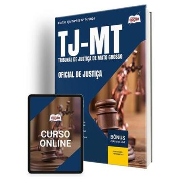 Imagem de Apostila TJ-MT 2024 - Oficial de Justiça - Apostilas Opção
