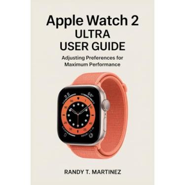 Imagem de Apple Watch 2 Ultra User Guide: Adjusting Preferences for Maximum Performance