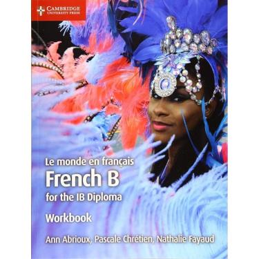 Imagem de Monde En Francais - French B For The Ib Diploma Wb, Le