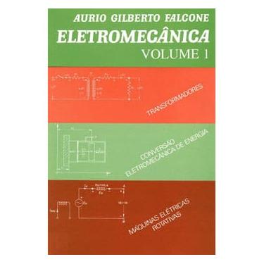 Imagem de Livro - Eletromecânica - Volume 1 - Aurio Gilberto Falcone