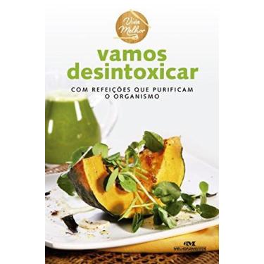 Imagem de Vamos Desintoxicar - Refeições que Purificam o Organismo! - Col. Viva 