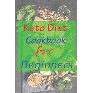 Imagem de Keto Diet Cookbook For Beginners: 7 days keto diet books for beginners step by step keto diet cookbook for women after 50 keto diet hacks. easy low carb 5-ingredient cookbook prime reading keto diet