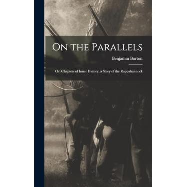 Imagem de On the Parallels: Or, Chapters of Inner History; a Story of the Rappahannock