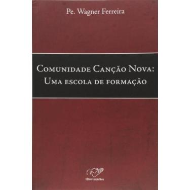 Imagem de Comunidade cancao nova - uma escola de formacao