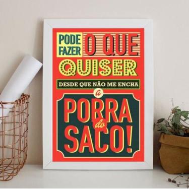 Imagem de Quadro Humor Não Encha OSaco 45x34cm - Quadros On-line