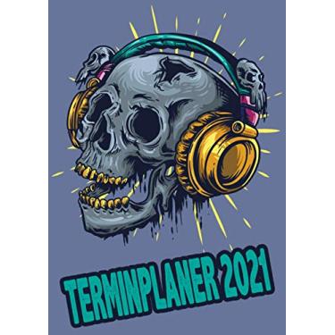 Imagem de Terminplaner 2021: Skull Kopfhörer Musik/Wochenplaner zum notieren, organisieren und planen DIN A4. Kalender/Terminkalender/Monats- / Tagesübersicht/Kontakt- / Geburtstags listen