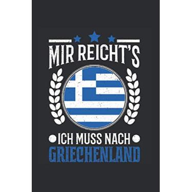Imagem de Griechenland Reise Notizbuch: Mir reichts Ich muss nach Griechenland Urlaub Geschenk / 6x9 Zoll / 120 karierte Seiten