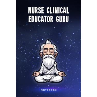 Imagem de Nurse Clinical Educator Guru Notebook: Customized 100 Page Lined Notepad Journal Gift For A Busy Nurse Clinical Educator : Much Better Than A Throw Away Greeting Or Birthday Card.