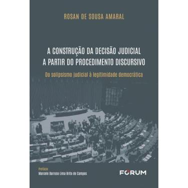 Imagem de Livro - A Construção da Decisão Judicial a Partir do Procedimento Disc