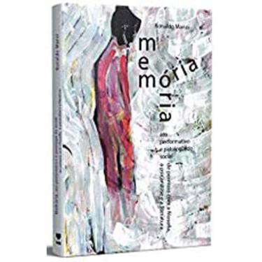 Imagem de Memória, Ato Performativo E Patologia Do Social